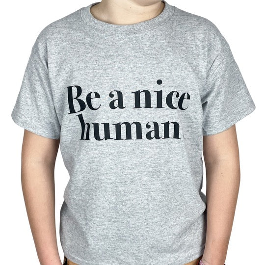 be a nice human kids t shirt 